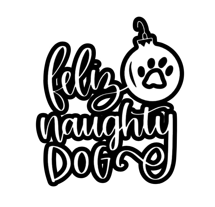 Feliz naughty dog