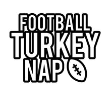 Load image into Gallery viewer, Football turkey nap

